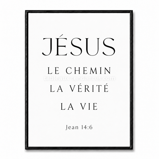 Tableau chrétien minimaliste avec Jésus, Le chemin, La vérité, La vie et la référence Jean 14:6.