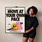 Move at Your Own Pace