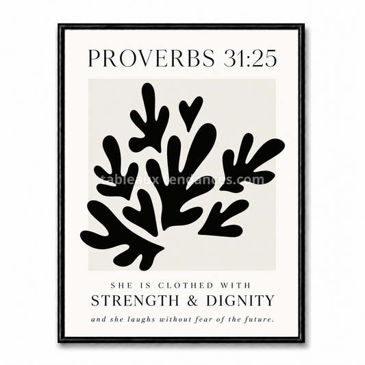 Tableau chrétien Proverbs 31:25 Strength and Dignity noir et blanc