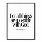 Tableau chrétien noir et blanc avec le message For all things are possible with God et la référence Mark 10:27.
