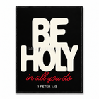 Tableau chrétien Be Holy 1 Peter 1:15 typographie noire rouge et blanc
