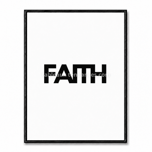 Tableau chrétien Faith typographie minimaliste noir et blanc